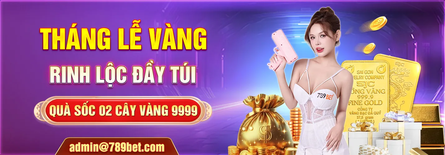 789bet-2025 tháng lễ vàng rinh lộc đầy túi